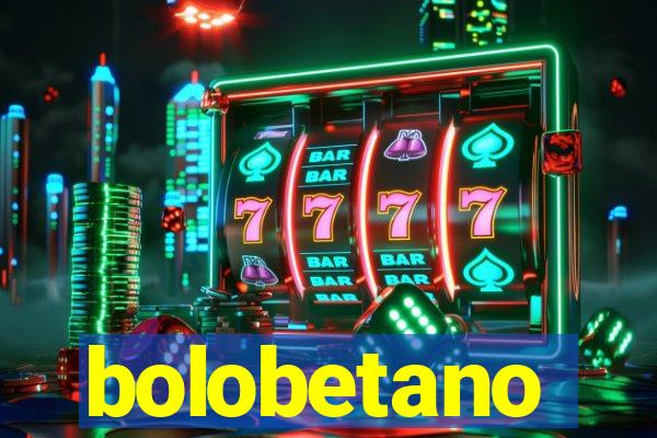 bolobetano