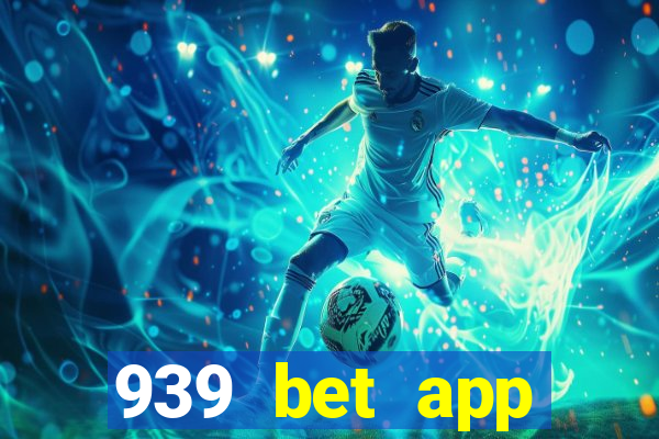 939 bet app download apk