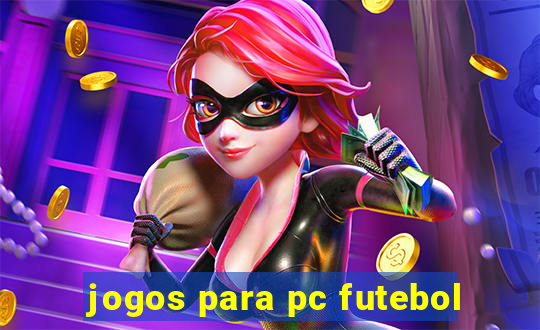 jogos para pc futebol