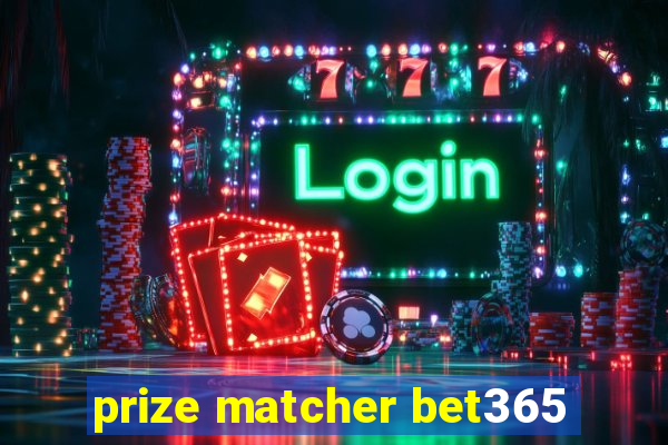 prize matcher bet365