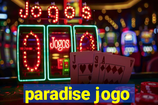 paradise jogo