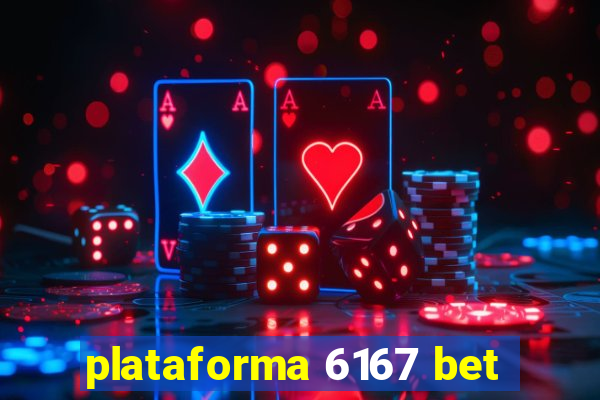 plataforma 6167 bet