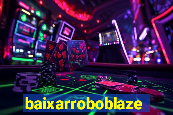 baixarroboblaze