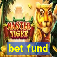 bet fund