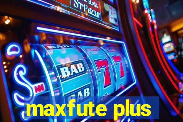 maxfute plus