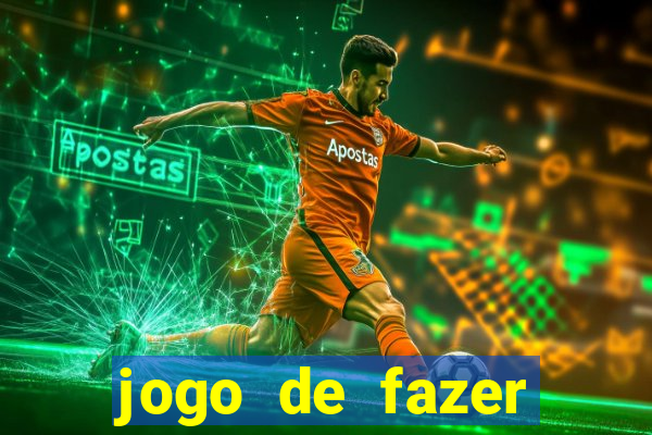 jogo de fazer dinheiro falso