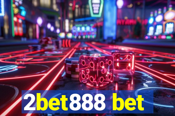 2bet888 bet