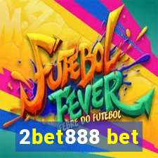 2bet888 bet