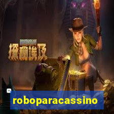 roboparacassino