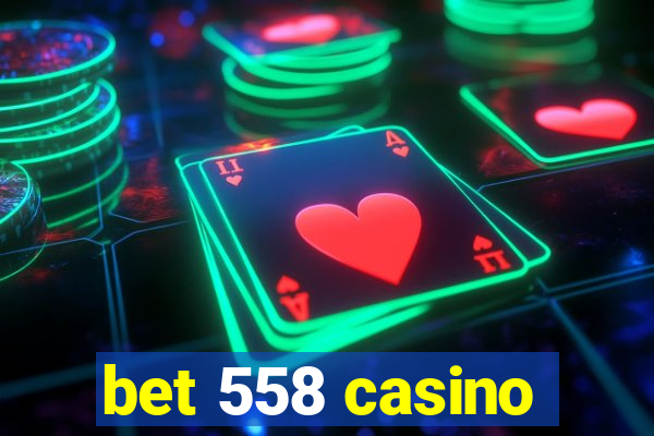 bet 558 casino