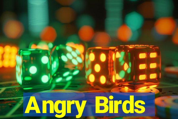 Angry Birds