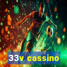 33v cassino