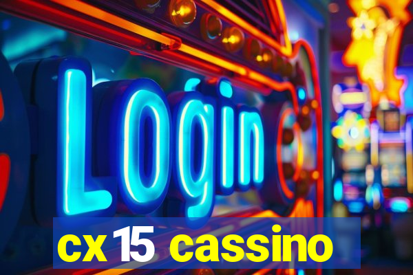 cx15 cassino