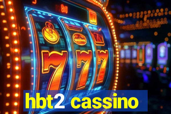 hbt2 cassino