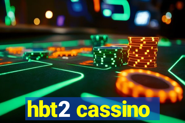 hbt2 cassino