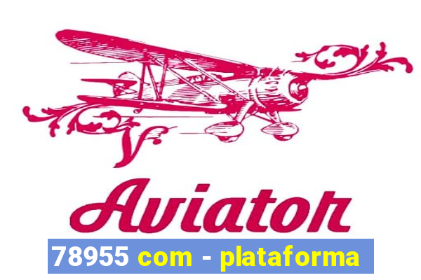 78955 com - plataforma