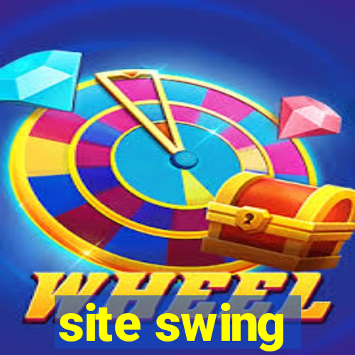 site swing