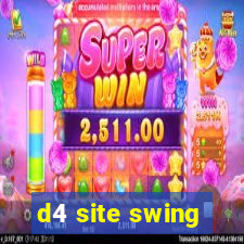 d4 site swing