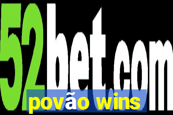 povão wins