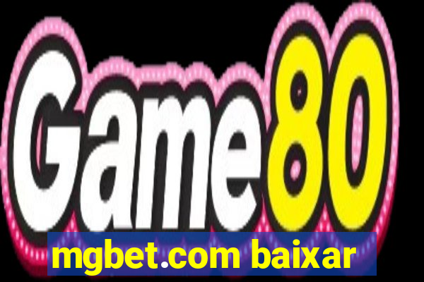 mgbet.com baixar