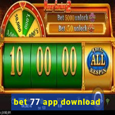 bet 77 app download