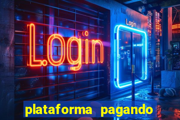 plataforma pagando no cadastro fortune tiger