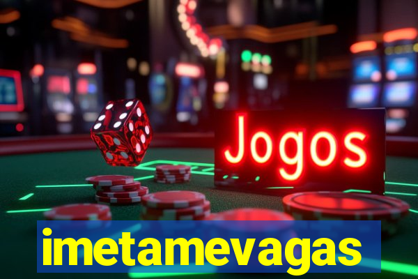 imetamevagas