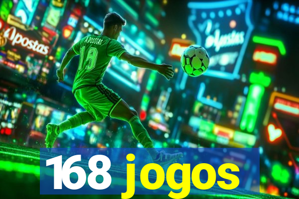 168 jogos