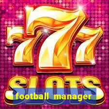 football manager 2019 fm scout