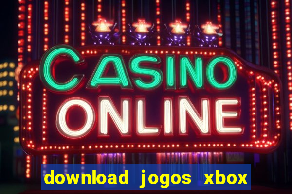 download jogos xbox 360 xex