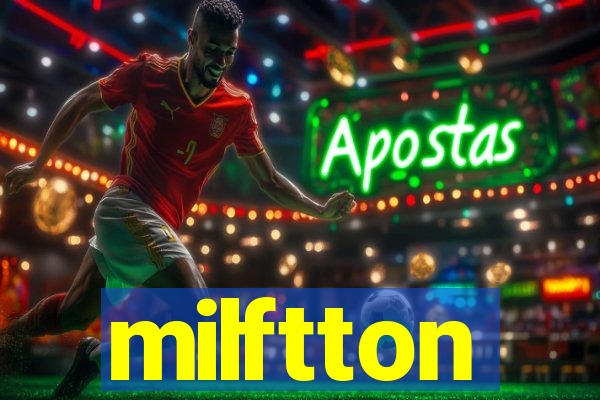 milftton