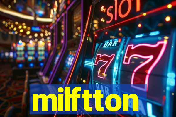 milftton