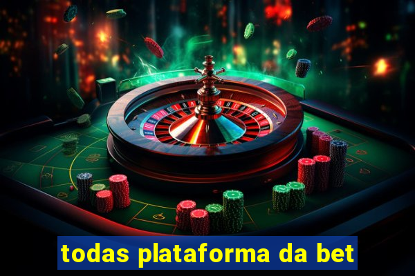 todas plataforma da bet