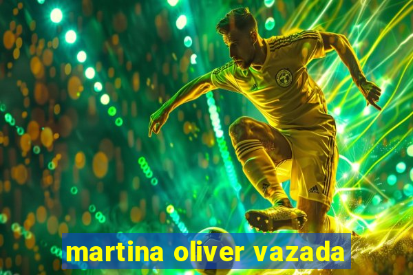 martina oliver vazada