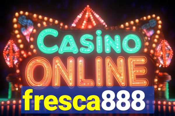 fresca888