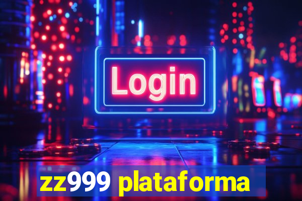 zz999 plataforma