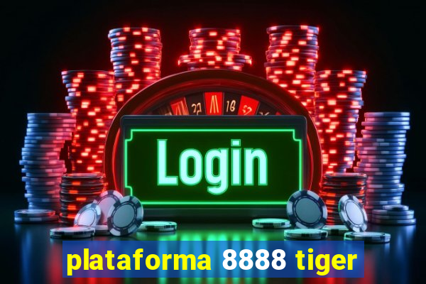 plataforma 8888 tiger