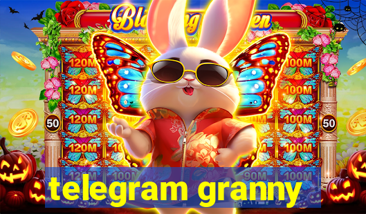 telegram granny