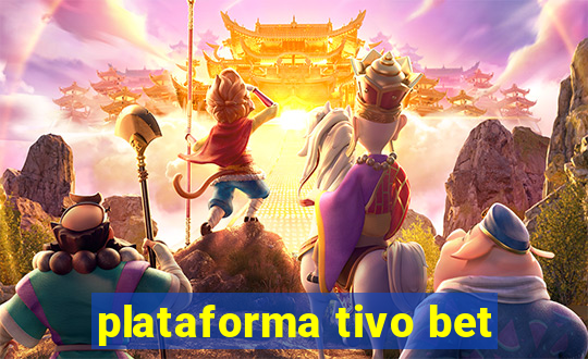 plataforma tivo bet