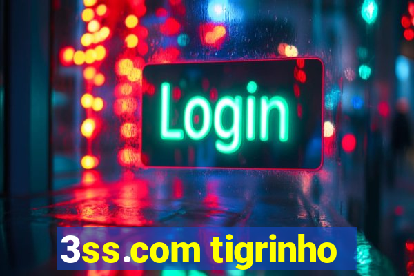 3ss.com tigrinho