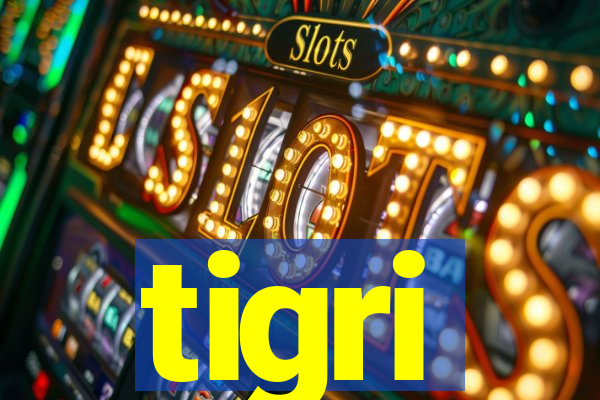 tigri