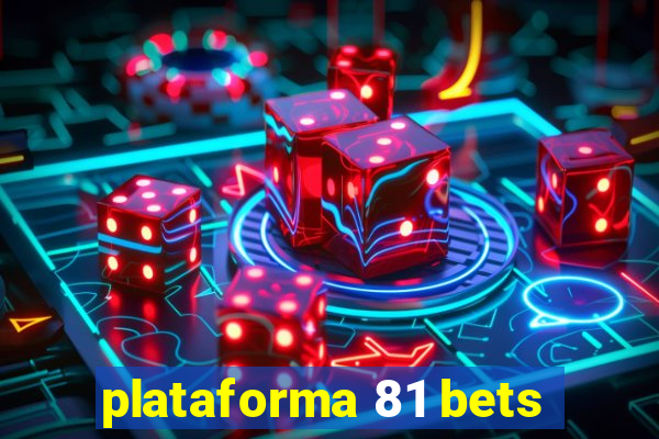 plataforma 81 bets