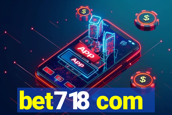 bet718 com