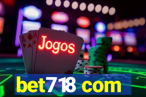 bet718 com