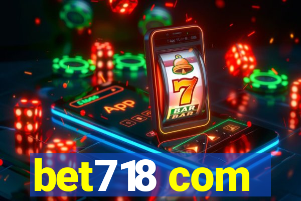 bet718 com