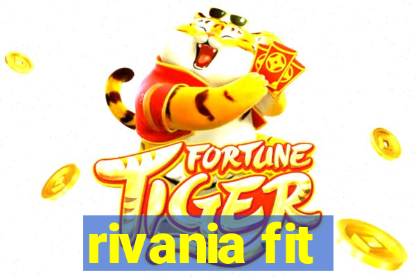 rivania fit