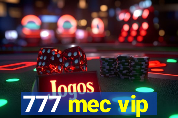 777 mec vip