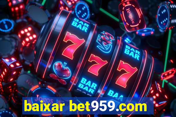 baixar bet959.com