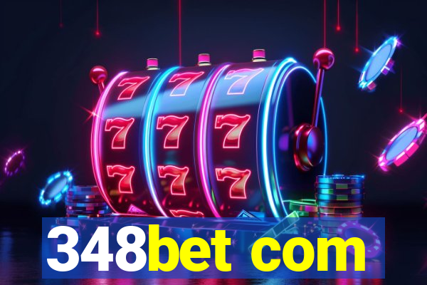 348bet com