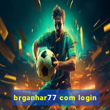 brganhar77 com login